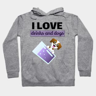 I love drinks and dogs Hoodie